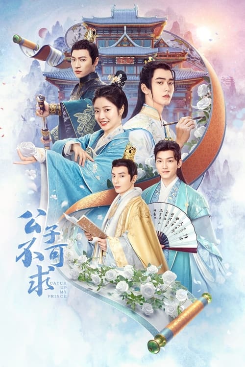 ดูซีรี่ย์ Catch Up My Prince (2023) องค์ชายอย่าหมายปองข้า (พากย์ไทย) EP.1-24 จบ Season 1