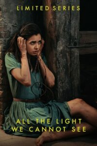 ดูซีรี่ย์ All the Light We Cannot See (2023) ดั่งแสงสิ้นแรงฉาน (พากย์ไทย) Netflix Season 1