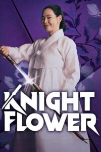 ดูซีรี่ย์ Knight Flower (2024) EP.1-12 (ซับไทย) Season 1