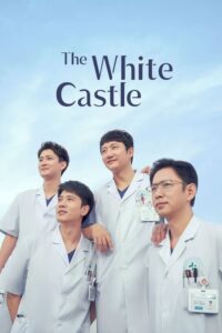 ดูซีรี่ย์ The White Castle ปรมาจารย์ห้องฉุกเฉิน (2023) พากย์ไทย EP.1-40 (จบ) Season 1