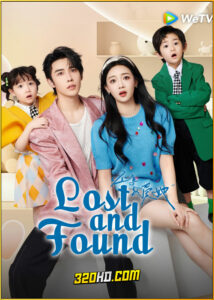 ดูซีรี่ย์จีน Lost And Found เพราะใจยังมีเธอ (2024) ซับไทย EP.1-23 (จบ)