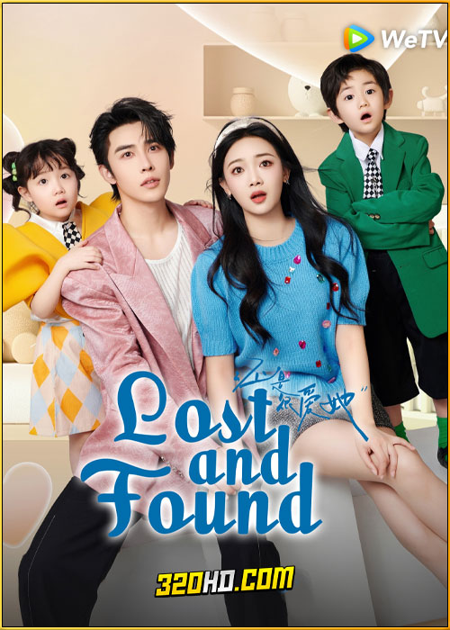 ดูซีรี่ย์จีน Lost And Found เพราะใจยังมีเธอ (2024) ซับไทย EP.1-23 (จบ)