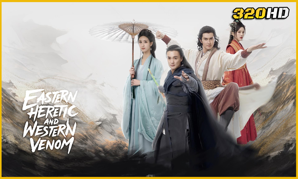 ดูซีรี่ย์ Eastern Heretic and Western Venom (2025) 